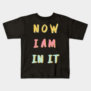 Haim "Now I'm In It" Kids T-Shirt